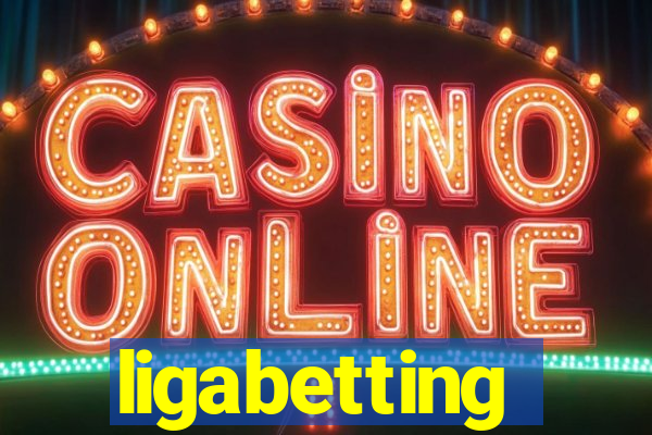 ligabetting