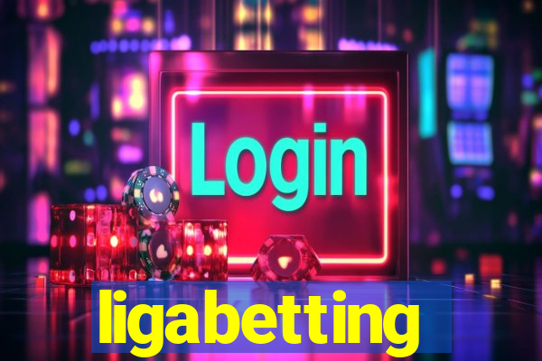 ligabetting