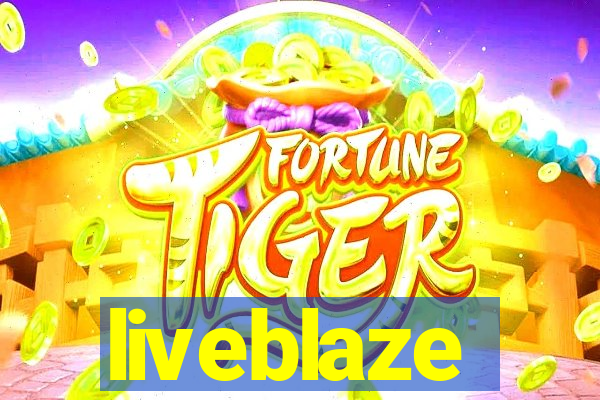 liveblaze