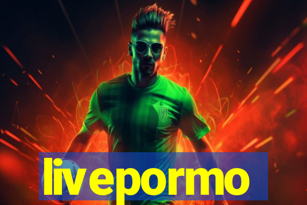 livepormo