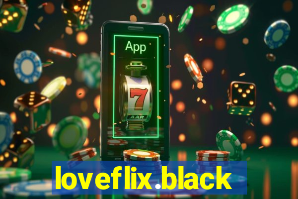 loveflix.black