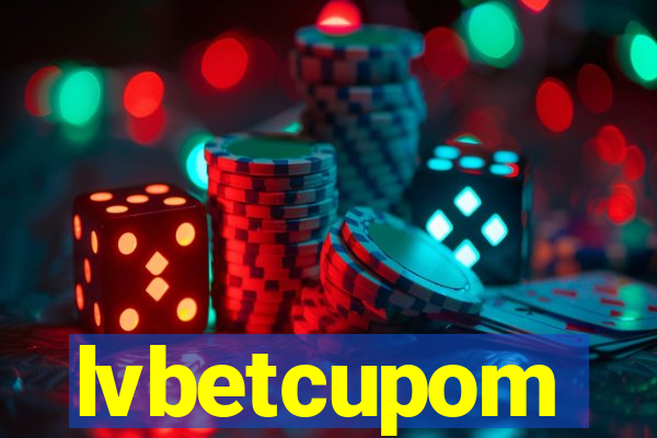 lvbetcupom