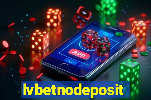 lvbetnodeposit