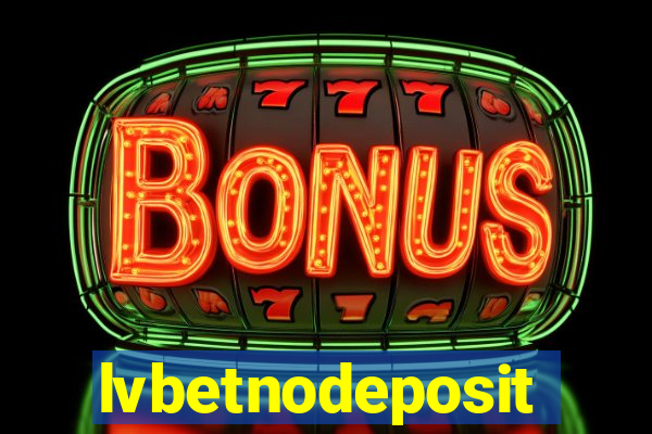 lvbetnodeposit