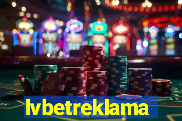 lvbetreklama