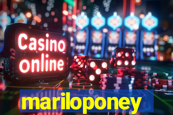 mariloponey