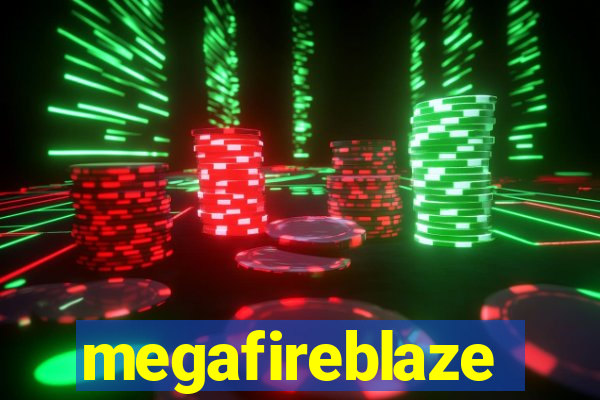 megafireblaze