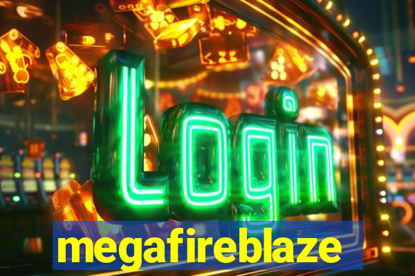 megafireblaze