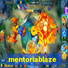 mentoriablaze