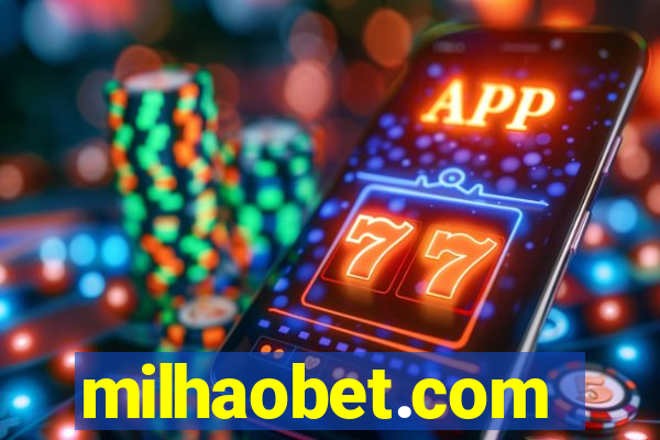 milhaobet.com