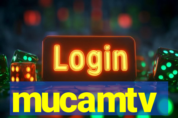 mucamtv