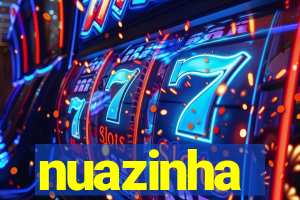 nuazinha