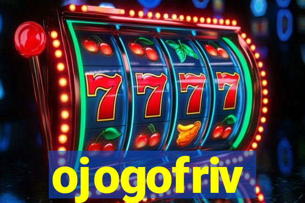 ojogofriv