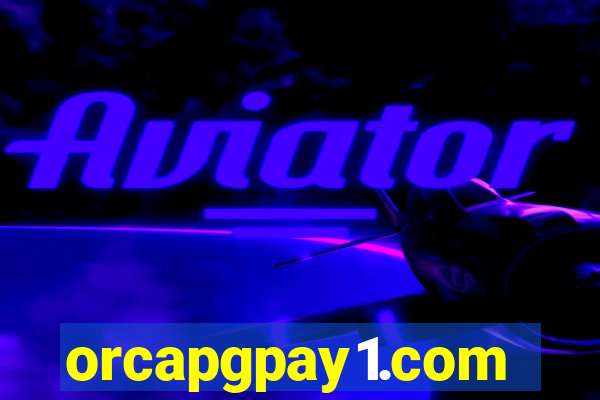 orcapgpay1.com