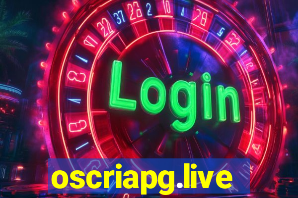 oscriapg.live