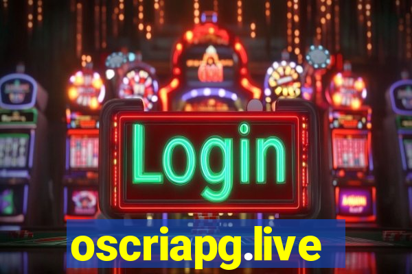 oscriapg.live