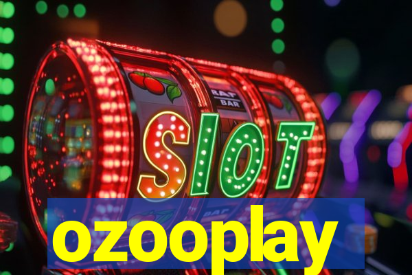 ozooplay