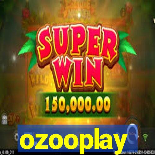 ozooplay