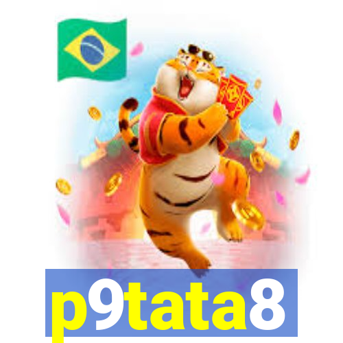 p9tata8