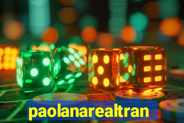 paolanarealtrans