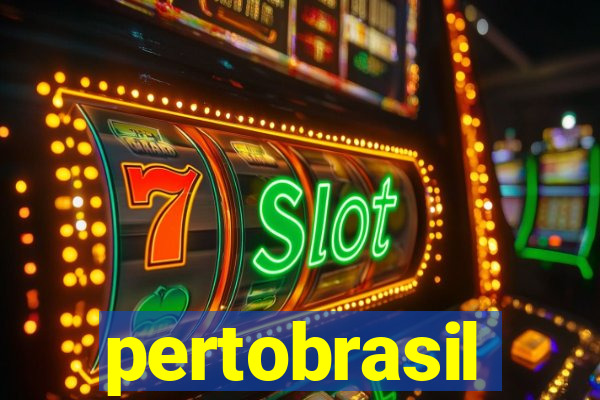 pertobrasil