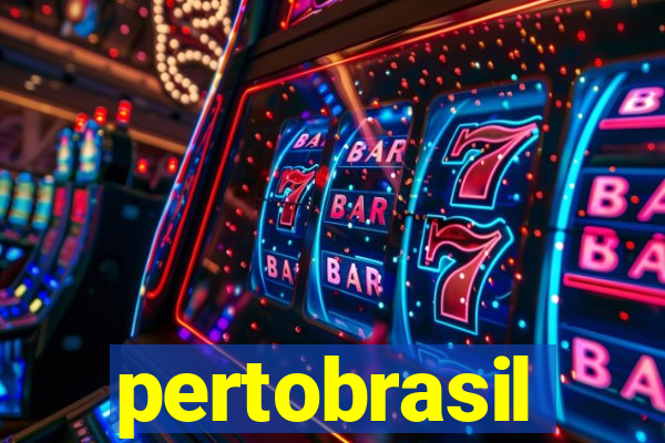 pertobrasil