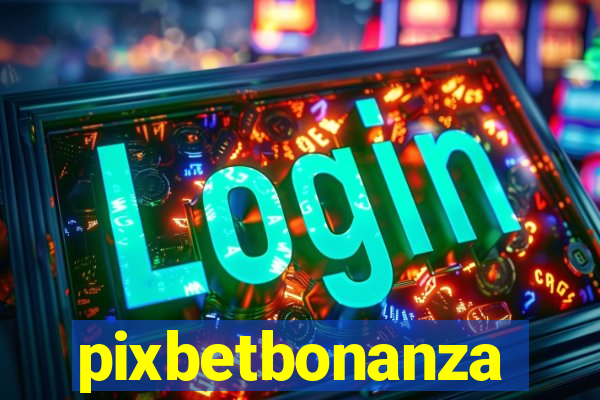 pixbetbonanza