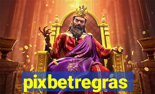 pixbetregras