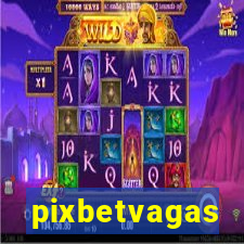 pixbetvagas