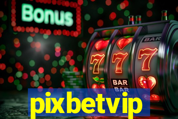 pixbetvip