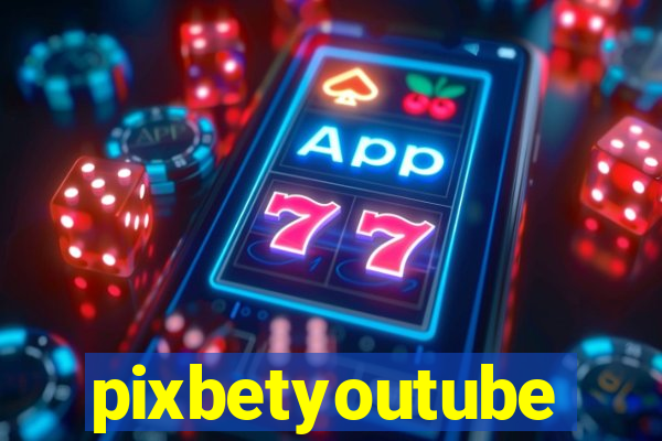 pixbetyoutube