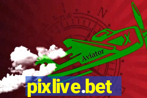 pixlive.bet