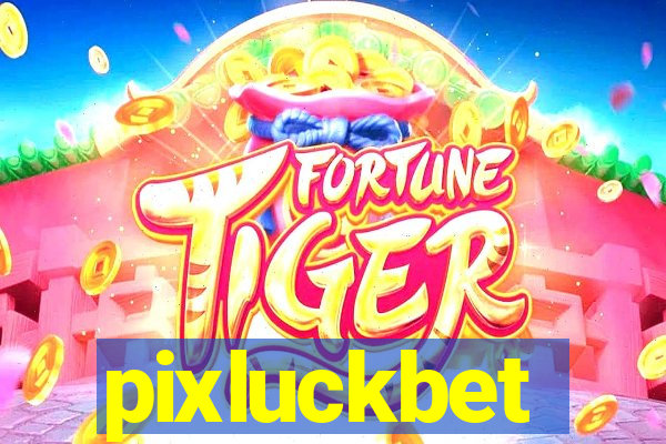 pixluckbet