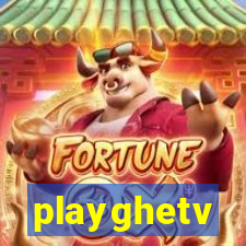 playghetv