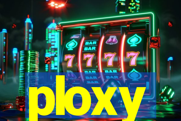 ploxy