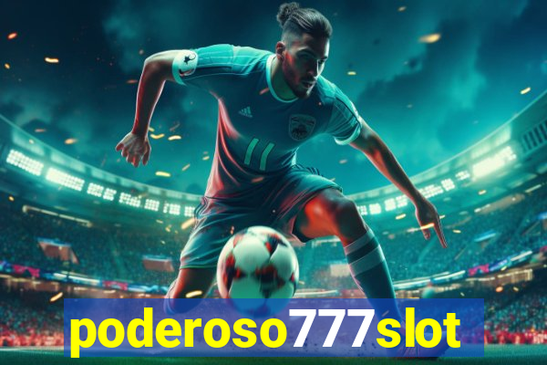 poderoso777slot