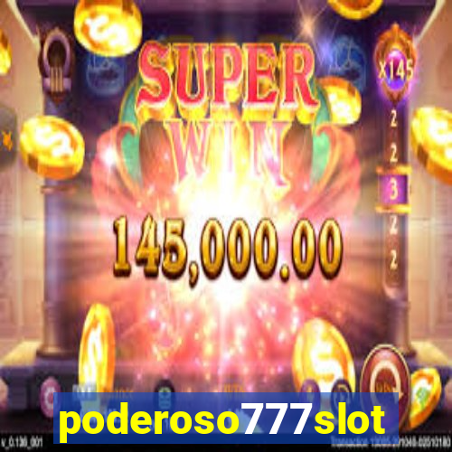 poderoso777slots