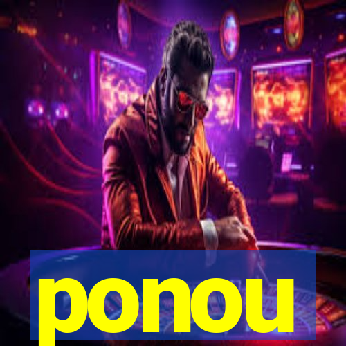 ponou