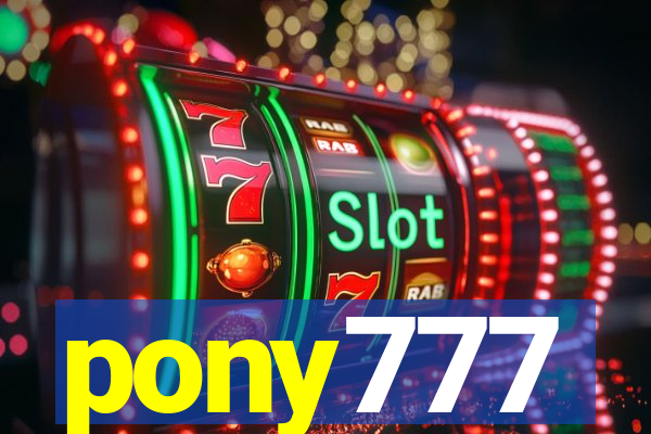 pony777