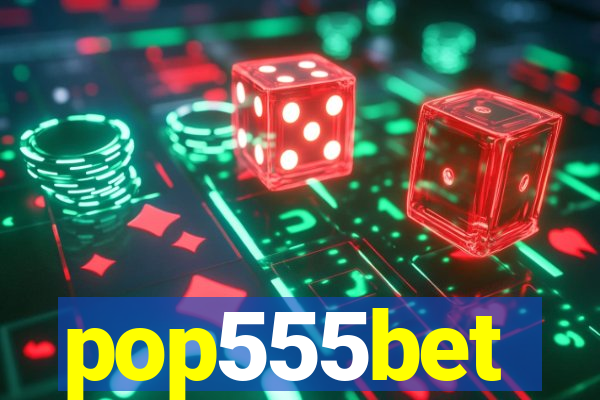 pop555bet