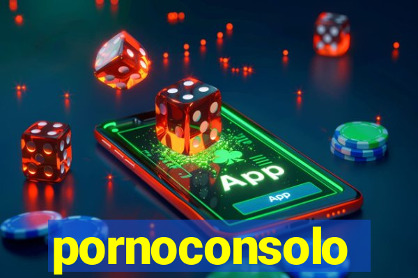 pornoconsolo