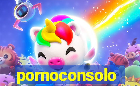 pornoconsolo