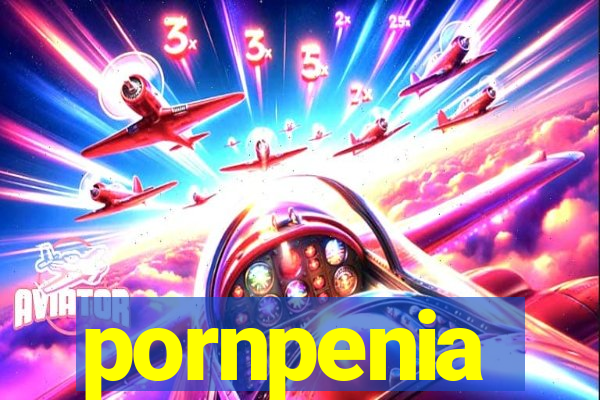 pornpenia