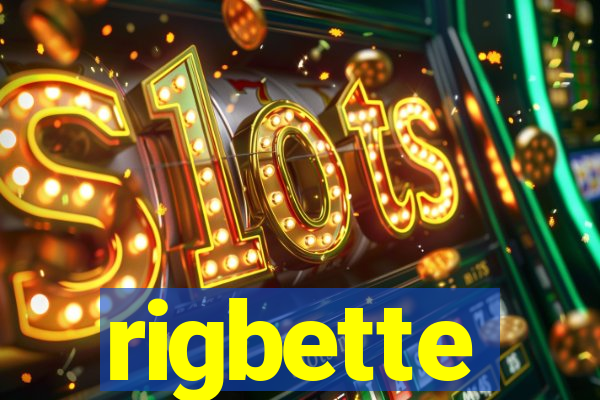 rigbette