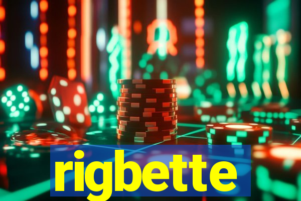 rigbette