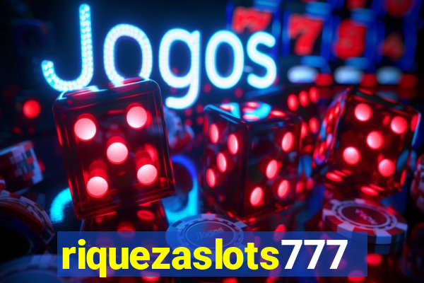 riquezaslots777