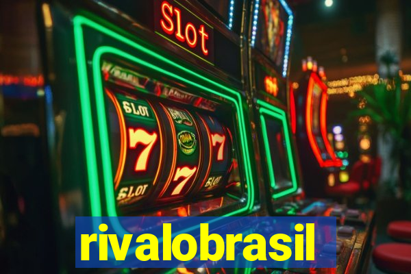 rivalobrasil