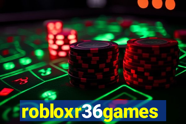 robloxr36games