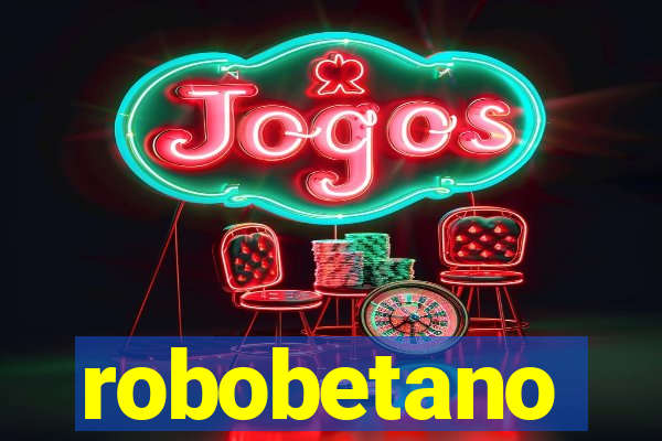 robobetano