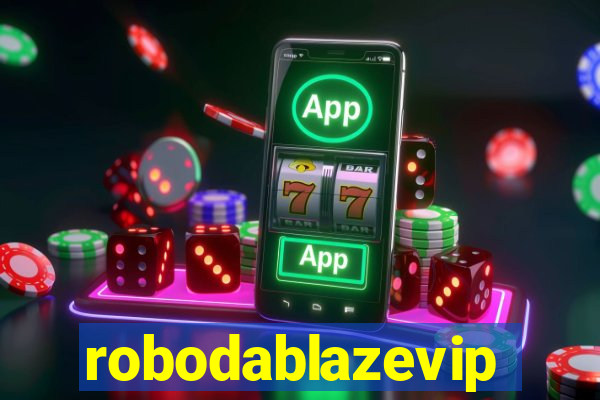 robodablazevip